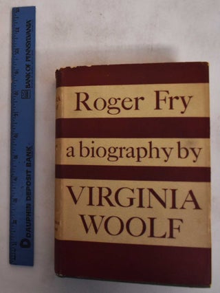 Item #182130 Roger Fry: A Biography. Virginia Woolf