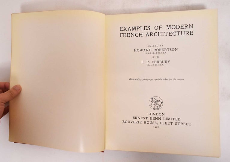Item #182142 Examples of Modern French Architecture. Howward Roberston, Francais Rowland Yerbury.