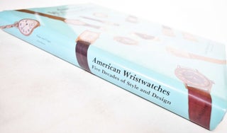 American Wristwatches: Five Decades of Style and Design
