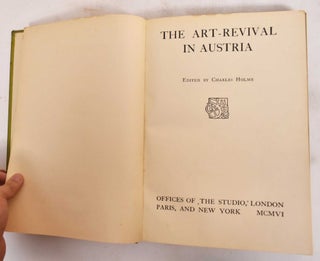 Item #182224 The Art-Revival in Austria. Charles Holme