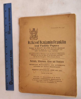 Item #182228 Relics of Benjamin Franklin: Estate of Ellen Duane Davis, Deceased, To Be Sold By...