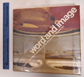 Item #182237 Word and Image: Posters from the Collection of the Museum of Modern Art. Museum of...