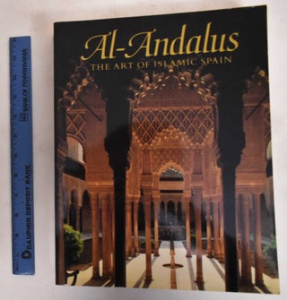 Item #182242 Al-Andalus: the Art of Islamic Spain. Jerrilynn Denise Dodds