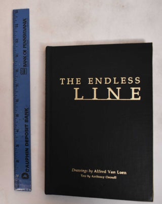 Item #182248 The Endless Line. Alfred Loen van, Anthony Ostroff