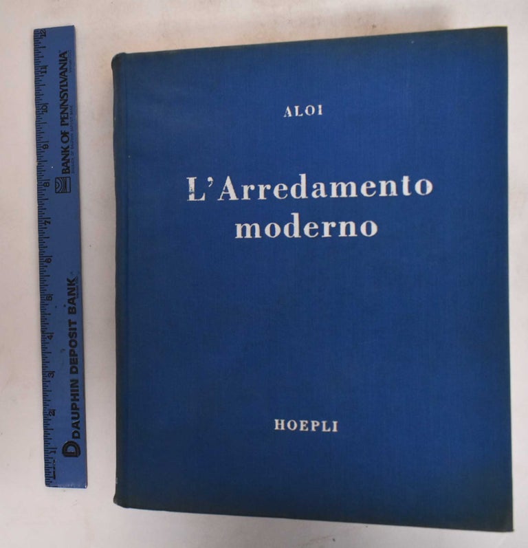 Item #182252 L'Arredamento Moderno = Modern Furnishing. Roberto Aloi.