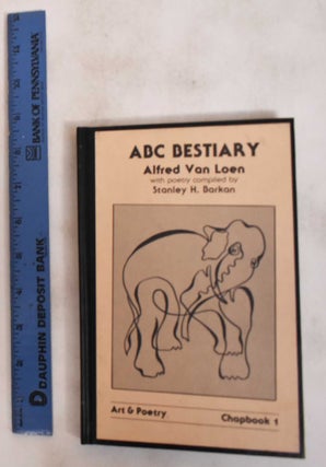 Item #182260 ABC Bestiary. Alfred Loen van, Stanley H. Barkan