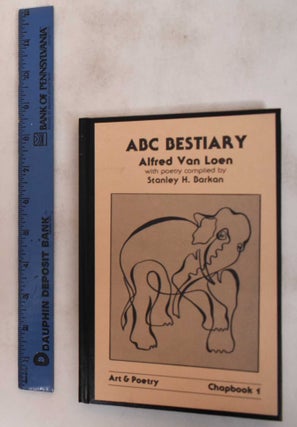 Item #182263 ABC Bestiary. Alfred Loen van, Stanley H. Barkan