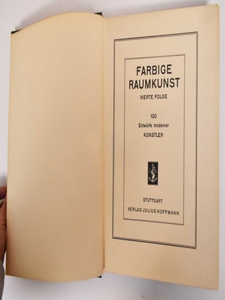 Farbige Raumkunst: 100 Entwurfe Moderner Kunstler