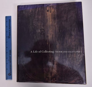 Item #18232 A Life of Collecting: Victor and Sally Ganz. Michael Fitzgerald