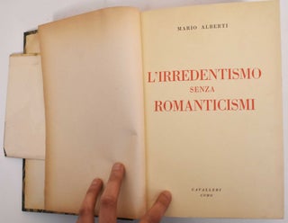 Item #182342 L'Irredentismo Senza Romanticismi. Mario Alberti
