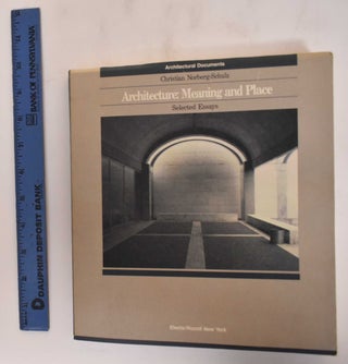 Item #182364 Architecture: Meaning and Place, Selected Essays. Christian Norberg-Schulz