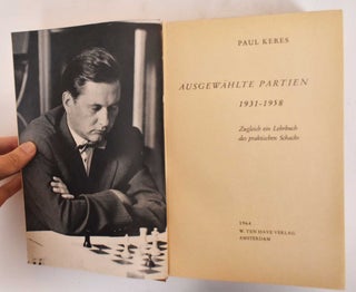 Ausgewählte Partien 1931-1958 : Zugleich ein Lehrbuch des Praktischen Schachs