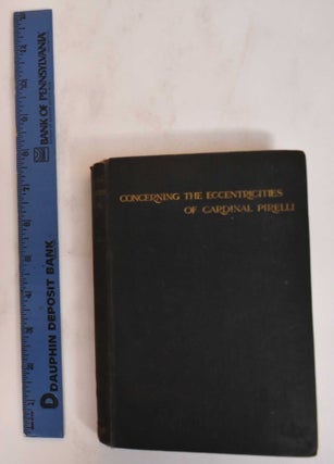 Item #182390 Concerning the Eccentricities of Cardinal Pirelli. Ronald Firbank