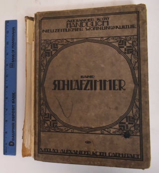 Item #182408 Alexander Koch's Handbuch Neuzeitlicher Wohnungs - Kultur. Band Schlafzimmer....
