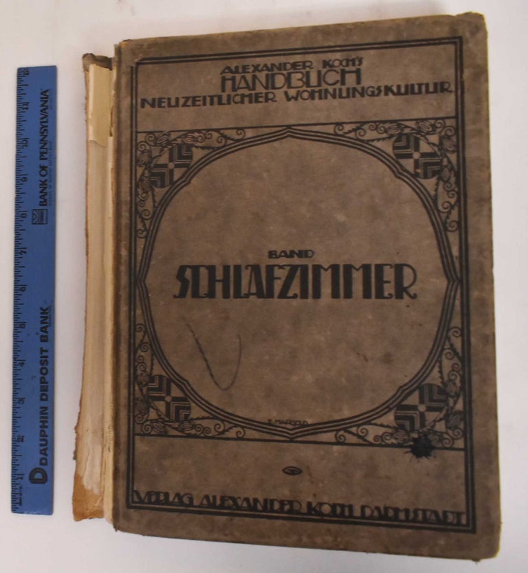 Item #182408 Alexander Koch's Handbuch Neuzeitlicher Wohnungs - Kultur. Band Schlafzimmer. Alexander Koch.