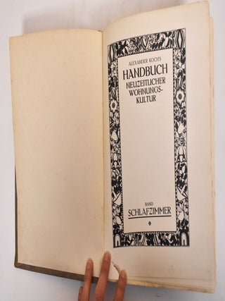 Alexander Koch's Handbuch Neuzeitlicher Wohnungs - Kultur. Band Schlafzimmer
