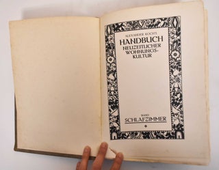 Alexander Koch's Handbuch Neuzeitlicher Wohnungs - Kultur. Band Schlafzimmer