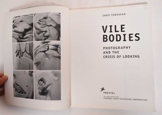 Vile Bodies: Photography and the Crisis of Looking