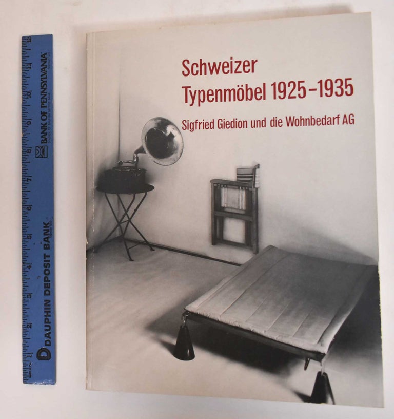 Item #182417 Schweizer Typenmobel 1925-1935" Sigfried Giedion und die Wohnbedarf AG. Friederike Mehlau-Wiebking, Arthur Ruegg, Ruggero Tropeano.