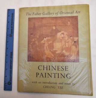Item #182449 The Faber Gallery of Oriental Art: Chinese Painting. Chiang Yee