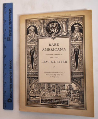 Item #182454 Rare Americana From the Library of the Late Levi Z. Leiter. Levi Z. Leiter