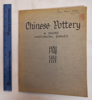 Item #182461 Chinese Pottery: A Short Historical Survey. James Marshall Plumer