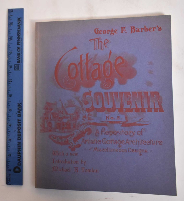 Item #182470 George F. Barber's Cottage Souvenir; Number Two: With a new Introduction. George F. Barber, Michael A. Tomlan.