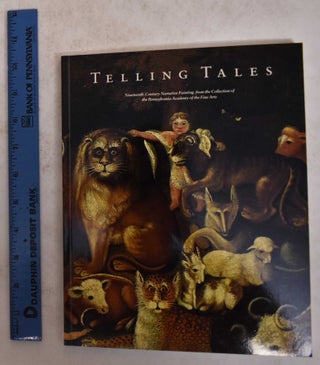 Item #18248 Telling Tales: Nineteenth-Century Narrative Painting from the Collection of the...