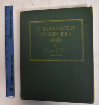 Item #182492 A Handweaver's Pattern Book. Marguerite Porter Davison