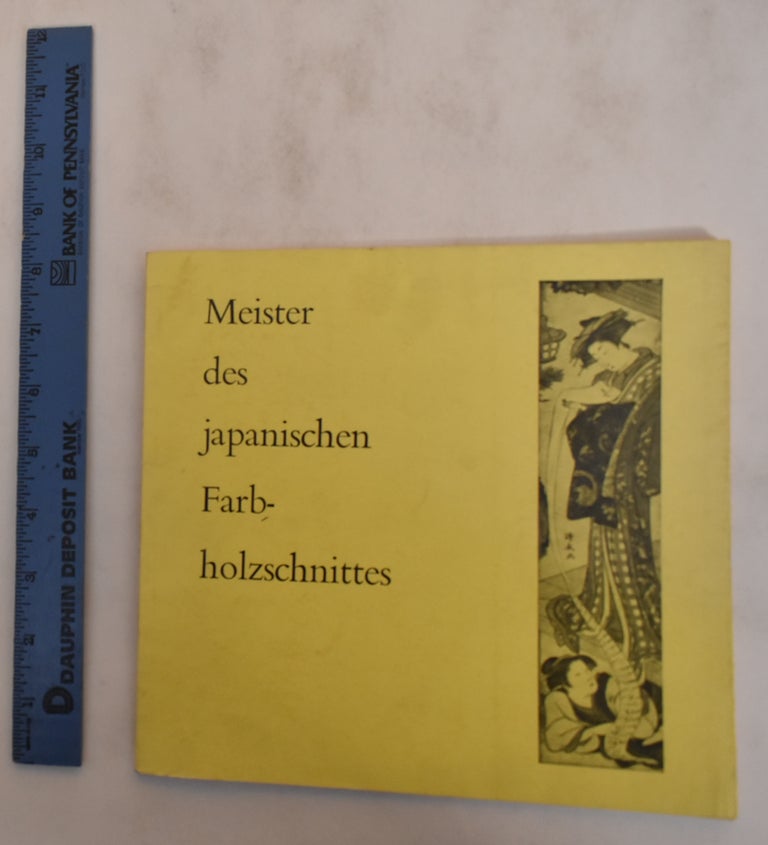 Item #182524 Meister des Japanischen Farb-holzschnittes. Kunstverein Tübingen.