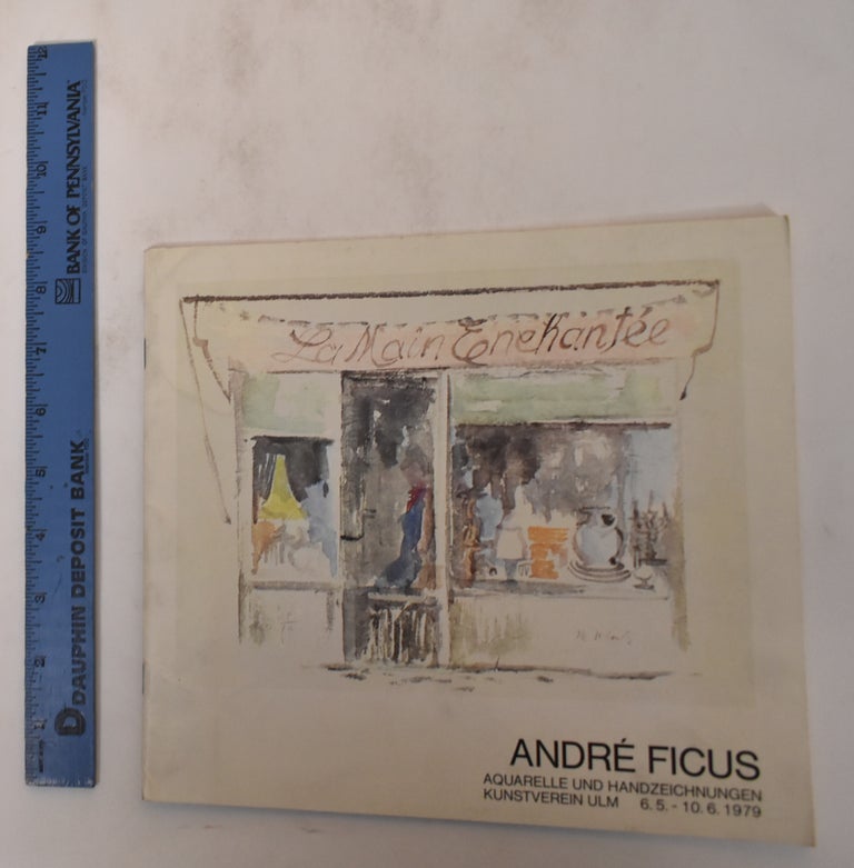 Item #182525 Andre Ficus Aquarelle und Handzeichnungen. Kunstverein.