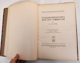 Item #182569 Volkskundliches aus Ost-Turkistan. Albert Von Le Coq, Otto Von Falke