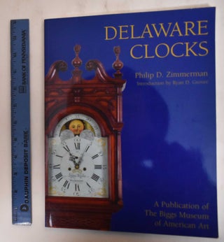 Item #182617 Delware Clocks. Philip D. Zimmerman