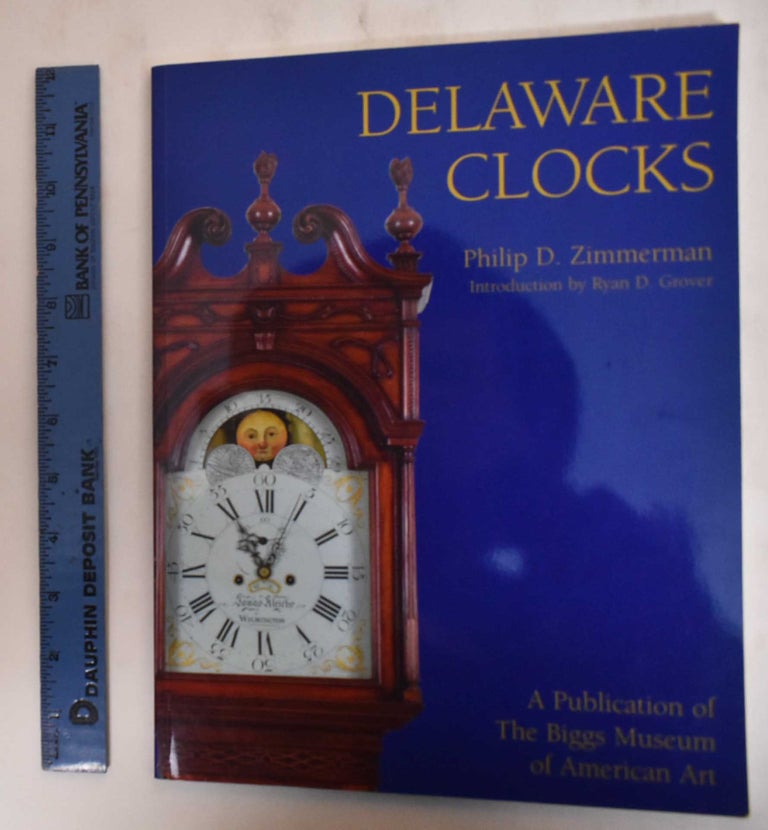 Item #182617 Delware Clocks. Philip D. Zimmerman.