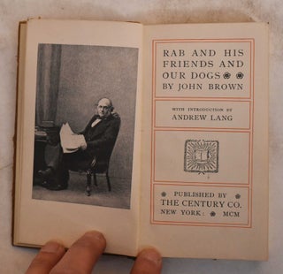 Item #182685 Rab and His Friends and Our Dogs. John Brown, Andrew Lang