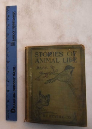 Item #182688 Stories of Animal Life. Florence Bass
