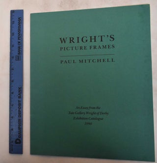 Item #182787 Wright's Picture Frames: An Essay from the Tate Gallery Wright of Derby Exhibition...
