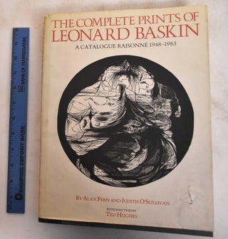 Item #182791 The Complete Prints of Leonard Baskin: A Catalogue Raisonne 1948-1983. Alan Fern,...