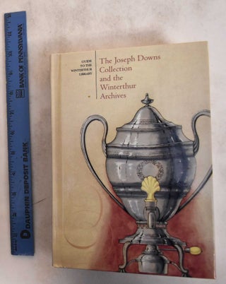 Item #182842 Guide to the Winterthur Library: the Joseph Downs Collection and the Winterthur...