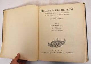 Item #182888 Die Alte Deutsche Stadt Ein Bilderatlas der Statdteansichten Bis Zum Ende des 30...
