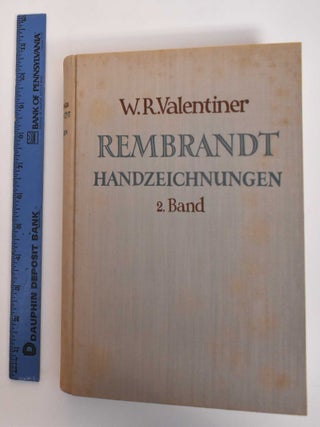 Die Handzeichnungen Rembrandts, Zweiter Band. Rembrandt Harmenszoon van Rijn, Wilhelm Reinhold Valentiner.