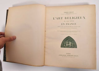 Item #182929 L'Art Religieux du XIIIe Siecle en France: Etude Sur L'Iconographie du Moyen Age et...