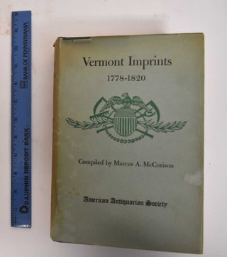 Item #182951 Vermont imprints, 1778-1820 : A Check List of Books, Pamphlets, and Broadsides....