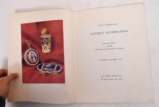 A Loan Exhibition of Antique Automatons: For the Benefit of the Pestalozzi Foundation of America