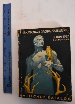 Item #183058 Internationale Jagdausstellung :Berlin 1937, 2. - 21. November