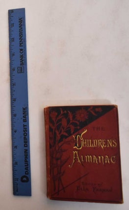 Item #183098 The Children's Almanac for 1879-80-81-82-83. Ella Farman