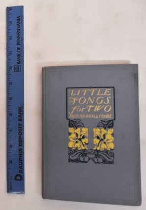 Item #183152 Little Songs for Two. Edmund Vance Cooke