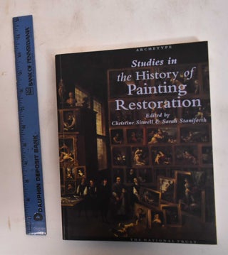 Item #183162 Studies in the History of Painting Restoration. Tina Stiwell, Sarah Staniforth