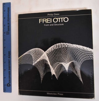 Item #183167 Frei Otto: Form and Structure. Philip Drew