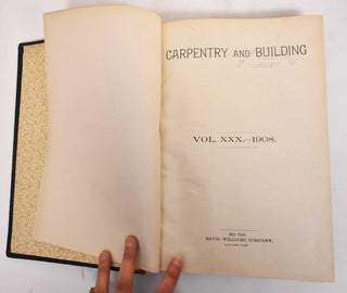 Item #183195 Carpentry and Building, Volume XXX, 1908